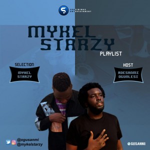Adesanmi Ogunlesi – Mykel Starzy Playlist