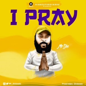 Mr Din – I Pray