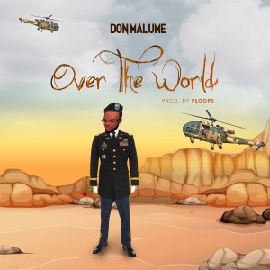 Don Malume – Over The World