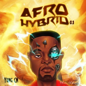 Yung CN - Afro Hybrid 0.1 (The Album)