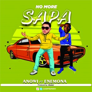 Anowi – No More Sapa Ft. Enemona