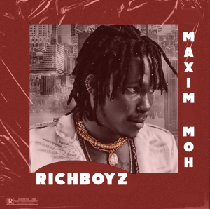 Maxim Moh – Rich Boyz