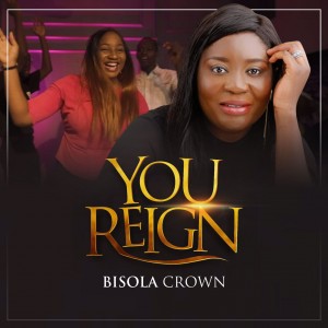 AUDIO + VIDEO: Bisola Crown – You Reign