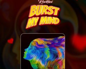 Rockboi - Burst My Mind