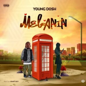 Young Dosh – Melanin