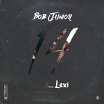 Bob Junior Ft. Lexi – 14