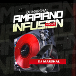 MIXTAPE: Dj Marshal - Amapiano Infusion Mixtape