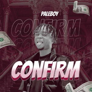 Paleboy - Confirm