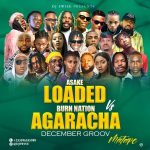 Dj Swise - Asake Loaded Vs Burn Nation Agaracha Dec Groove Mix