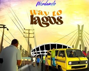 Wizdamilo - Way To Lagos