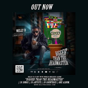 ALBUM: Nelly B - Bigger Than The Headmaster