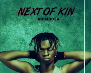 Album: Abimbola - Next Of Kin (Mp3)
