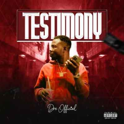 Dre Official - Testimony