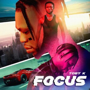 Toby K – Focus