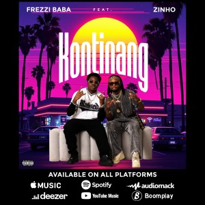Frezzi Baba Ft. Zinho – Kontinang