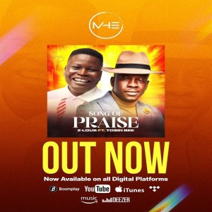 AUDIO + VIDEO: Z-Lous Ft Tosin Bee – Song Of Praise